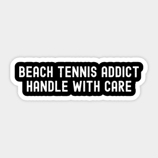 Beach Tennis Addict Handle with Care Sticker